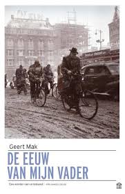 De Eeuw Van Mijn Vader Van Geert Mak Is Een Biografie Van Nederland In De Twintigste Eeuw In De Vorm Van Een Familiegeschied Familiegeschiedenis Vader Boeken