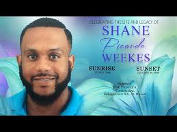 Celebrating the Life and Legacy of Shane Ricardo Weekes
