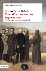 Episodios nacionales II. La España de Fernando VII - Benito Pérez Galdós |  PlanetadeLibros
