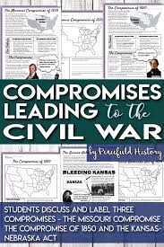Missouri Compromise Compromise Of 1850 Kansas Nebraska Act Map Activity Missouri Compromise Civil War Activities Civil War Timeline