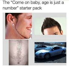 25, best memes about age is just a number, age is just a. Age Is Just A Number Runt Of The Web