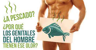 A Pescado Por Que Los Genitales Del Hombre Tienen Ese Olor