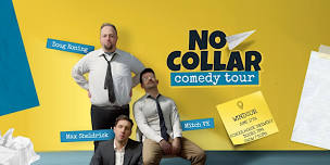 No Collar Comedy Tour | Windsor Nova Scotia
