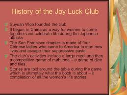 The members have mainly played mahjong and told each other's stories over the years. The Joy Luck Club Author Amy Tan Ppt Video Online Download
