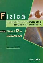 Probleme de fizica clasa 10 a rezolvate pdf 23 sep 2018 2018 be careful of what you download or face the. Mihaela Chirita Fizica Clasa A Ix A Si Examenul De Bacalaureat Culegere De Probleme Propuse Si Rezolvate Libraria Mihai Eminescu