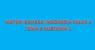 Check spelling or type a new query. Materi Bahasa Indonesia Kelas 4 Tema 8 Subtema 1 Tentang Cerita Fiksi Kelas Virtualku