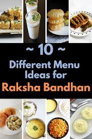 Raksha Bandhan Menu Recipes Lunch Dinner Ideas Vegetarian Desserts Recipes Food Menu