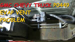 I replaced the fuel cap, fuel pressure sensor, and tank vent valve. Gmc Chevy Truck Dtc P0449 Evap Vent Solenoid Control Circuit Youtube