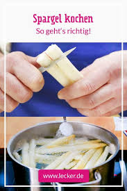 Spargel Kochen So Geht S Richtig Lecker Spargel Kochen Spargel Zubereiten Lecker