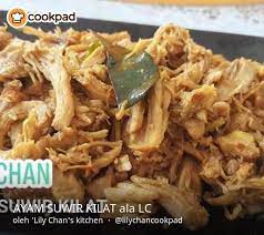 Resep Ayam Suwir Kilat Ala Lc Oleh Lily Chan S Kitchen Recipe In 2021 Resep Ayam Suwir Resep Ayam Masakan