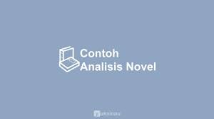 Images may be subject to copyright lean more. 4 Contoh Analisis Novel Sinopsis Unsur Intrinsik Ekstrinsik