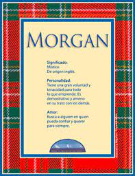 Morgan Significado Del Nombre Morgan