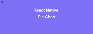 Pie Chart In React Native Mobikul