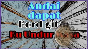 Andai dapat ku undurkan masa axls lirik. Andai Dapat Ku Undur Masa Axl S Kord Gitar Capo Fret 1 Youtube