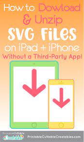 How To Download Unzip Svg Files On Ipad Iphone Cricut Tutorials Svg Svg File