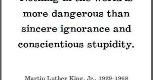 Funny Quotes About Ignorance Quotesgram Mlk Quotes Being Ignored Quotes Quotations
