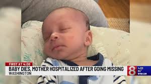 Baby dies, mother hospitalized after going missing in Washington