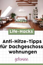 Während die häuser auf dem land relativ weit auseinander stehen und die luft zwischen den bauwerken zirkulieren kann, stehen die mauern und. Dachgeschosswohnung Kuhlen So Ubersteht Ihr Die Sommerhitze Wohnung Kuhlen Dachgeschosswohnung Sommerhitze