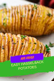 Air Fryer Hasselback Potatoes Fork To Spoon Recipe Air Fryer Recipes Hasselback Potatoes Recipes