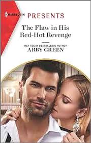 The Flaw in His Red-hot Revenge (Harlequin Presents: Hot Summer Nights With  a Billionaire) : Green, Abby: Amazon.co.uk: Books