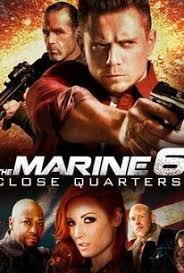 The Marine 6 Close Quarters Marine Movies Film Story Free Movies Online