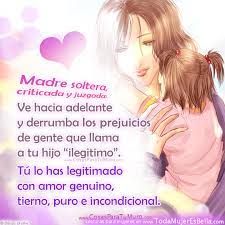 Madre Soltera Quotes Quotesgram