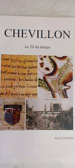 CHEVILLON au Fil du Temps Robert Husson ...histoire locale haute-marne