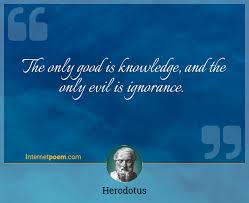 The Only Good Is Knowledge And The Only Evil Is Ignorance