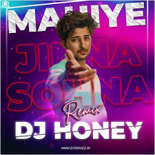 Mahiye Jinna Sohna (Remix) - DJ Honey - DJsBuzz