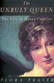 The Unruly Queen : The Life of Queen... book by Flora Fraser