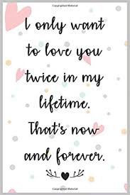 If you or someone you know is one of those millions of folks struggling with sleep, we'. I Only Want To Love You Twice In My Lifetime That S Now And Forever A Good Gift Notebook Idea For Your Wife Woman Partner Wifey Or Your Mate To Love