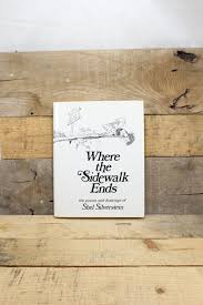 Shel Silverstein Where The Sidewalk Ends Hardcover With Dust Etsy Where The Sidewalk Ends Shel Silverstein Silverstein