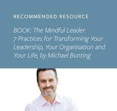 Check spelling or type a new query. Book The Mindful Leader 7 Practices For Transforming Your Leadership Your Organisation And Your Life By Michael Bunting Rachel Grace