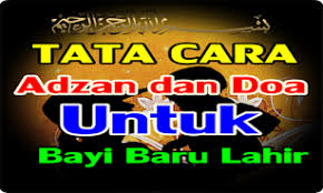 Download lagu mp3 & video: Download Tata Cara Adzan Dan Doa Untuk Bayi Baru Lahir Apk For Android Latest Version