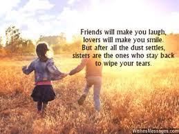 You are the reason behind every happiness and every smile of my life. I Love You Messages For Sister Quotes Wishesmessages Com