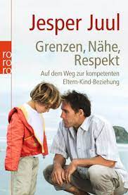 Dein kompetentes kind jesper juul herunterladen pdf. Grenzen Nahe Respekt Von Jesper Juul Als Taschenbuch Portofrei Bei Bucher De