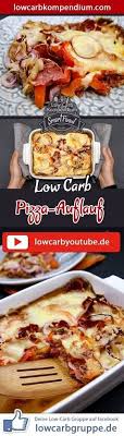 Pizza Auflauf Low Carb Ofen Schlemmerei Rezepte Lebensmittel Essen Lebensmittel Mit Wenig Kohenhydrate