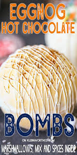 Hot Chocolate Bombs Kleinworth Co Eggnog Hot Chocolate Chocolate Bomb Christmas Hot Chocolate