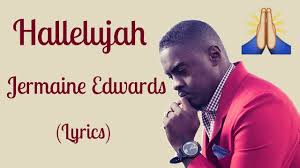 Hallelujah Jermaine Edwards Lyrics Havii Berry Youtube Jermaine Edwards Lyrics Edwards