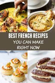Love French Food My Collection Of The Best French Recipes Has Tried And True Recipes Th French Cooking Recipes French Cuisine Recipes French Recipes Authentic