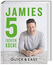 15 minuten fürs überleben e.v. Jamies 5 Zutaten Kuche Buch Von Versandkostenfrei Bestellen Schnelle Mahlzeiten Jamie Oliver 5 Zutaten Rezepte
