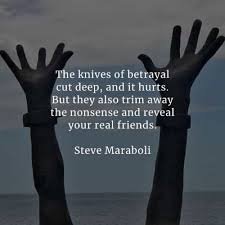 Being betrayed by someone very close to you is probably the most painful thing that would ever happen to a person. 45 Betrayal Quotes That Ll Tell You More About Being Betrayed