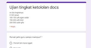 Saat ini sedang trending dimedia sosial dan dipencarian google, yang mana ujian atau tes ketololan ini sangat banyak diminati oleh kaum muda terutama. Link Ujian Tingkat Ketololan Docs Google Form Terbaru Indonesia Meme