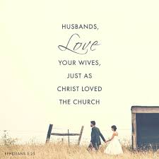 Wives Submit Yourselves Unto Your Own Husbands As Unto The Lord For The Husband Is The Head Of The Wife Love Your Wife Husbands Love Your Wives Ephesians 5