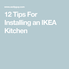 12 Tips For Installing An Ikea Kitchen Ikea Kitchen Ikea Installation