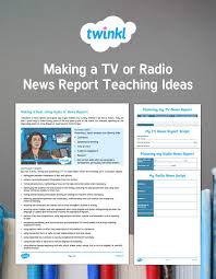 Making A Tv Or Radio News Report Can Be A Quick Idea And Can Be Used To Really Enhance Many Subject Areas For Ex Teaching Teaching Science National Curriculum