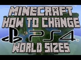 The ps4 map sizes are 36 times larger than the ps3's map size. Minecraft Ps4 How To Change World Size Settings Youtube