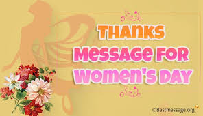 Congratulations on international women's day! Thank You Messages For Women S Day Wishes 2021 In English