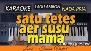 Chord kunci gitar takdir bukan hukuman duo kembar lirik lagu do'e do'e kasiang torang pe hidop ini mama tunggu kita besar ma satu tetes aer susu biking dapatkan chord kunci gitar lainnya di www.iwanrj.com. Satu Tetes Aer Susu Mama Lagu Ambon Karaoke Hd Youtube