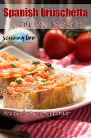Pan Con Tomate Spanish Bruschetta Recipe In 2020 Appetizers Easy Tapas Recipes Super Easy Appetizers